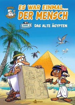 Es war einmal... der Mensch 02. Das alte Ägypten