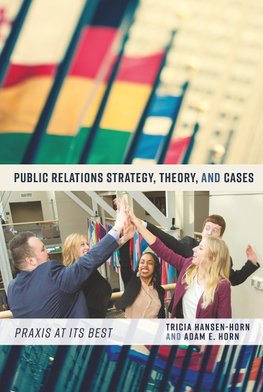 Public Relations Strategy, Theory, and Cases