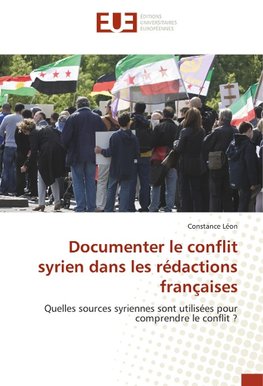 Documenter le conflit syrien dans les rédactions françaises