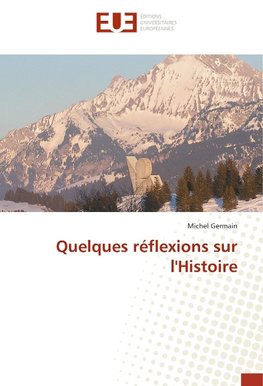 Quelques réflexions sur l'Histoire