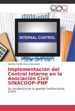 Implementación del Control Interno en la Asociación Civil SINACOOP-PNP