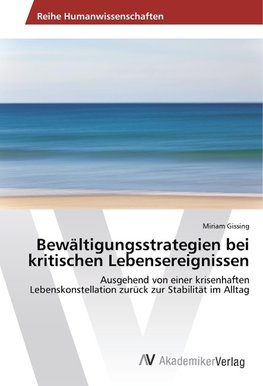 Bewältigungsstrategien bei kritischen Lebensereignissen