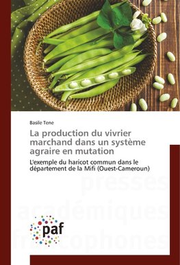 La production du vivrier marchand dans un système agraire en mutation