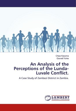 An Analysis of the Perceptions of the Lunda-Luvale Conflict