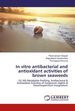 In vitro antibacterial and antioxidant activities of brown seaweeds