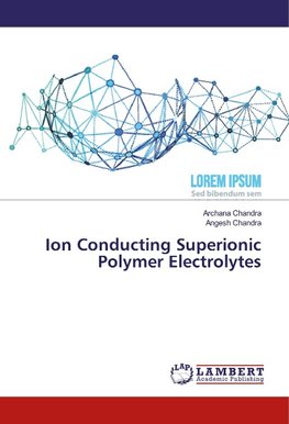 Ion Conducting Superionic Polymer Electrolytes