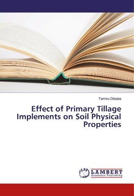 Effect of Primary Tillage Implements on Soil Physical Properties