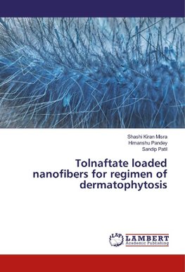 Tolnaftate loaded nanofibers for regimen of dermatophytosis