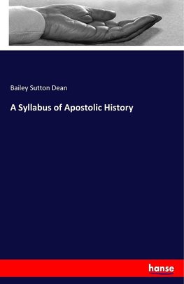 A Syllabus of Apostolic History