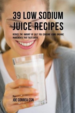 39 Low Sodium Juice Recipes