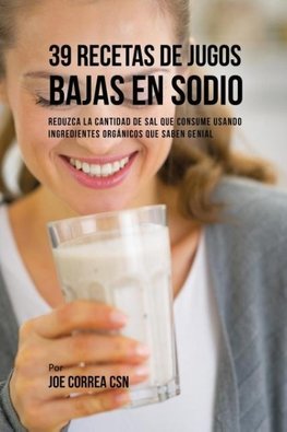 39 Recetas de Jugos Bajas En Sodio