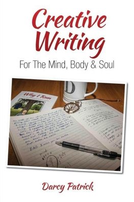 Creative Writing For The Mind, Body & Soul