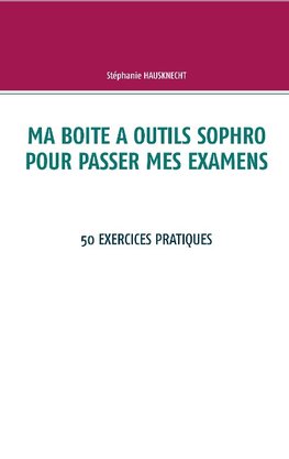 Ma boite à outils sophro pour passer mes examens