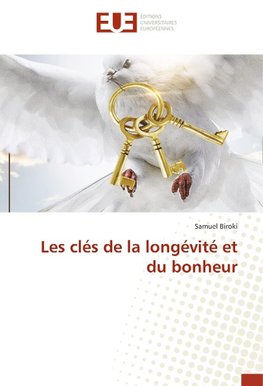 Les clés de la longévité et du bonheur