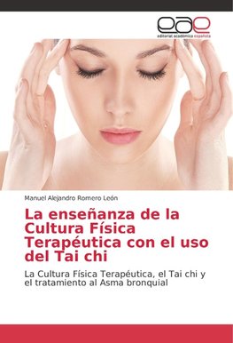 La enseñanza de la Cultura Física Terapéutica con el uso del Tai chi