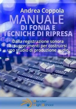 Manuale di Fonia e Tecniche di Ripresa