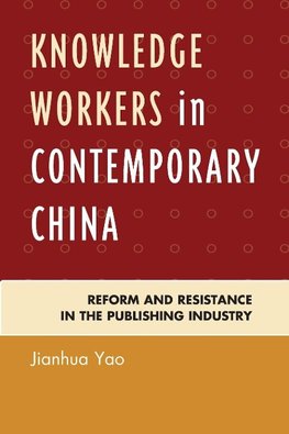 Knowledge Workers in Contemporary China