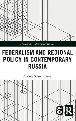 Federalism and Regional Policy in Contemporary Russia