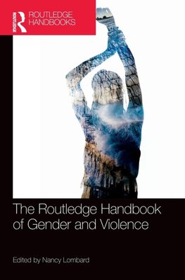 The Routledge Handbook of Gender and Violence