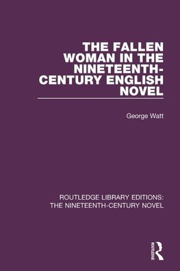 The Fallen Woman in the Nineteenth-Century English Novel