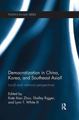 Zhou, K: Democratization in China, Korea and Southeast Asia?