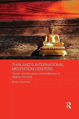 Schedneck, B: Thailand's International Meditation Centers