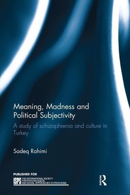 Rahimi, S: Meaning, Madness and Political Subjectivity