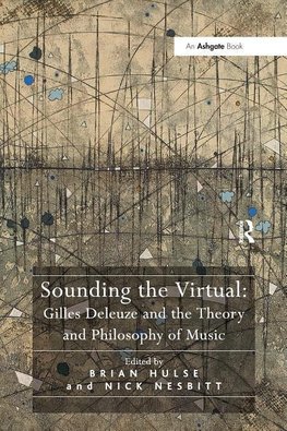 Nesbitt, N: Sounding the Virtual: Gilles Deleuze and the The