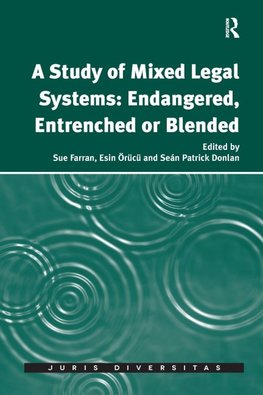 Farran, S: Study of Mixed Legal Systems: Endangered, Entrenc