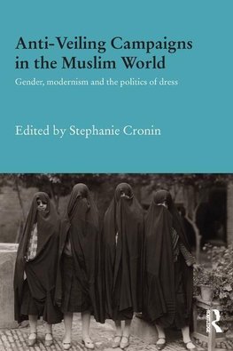 Cronin, S: Anti-Veiling Campaigns in the Muslim World