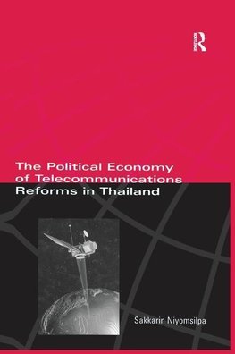 Niyomsilpa, S: Political Economy of Telecommunicatons Reform