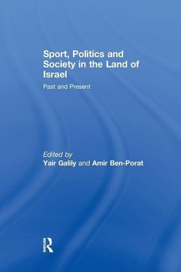 Galily, Y: Sport, Politics and Society in the Land of Israel