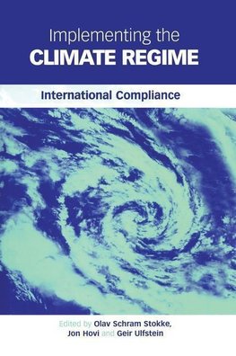 Stokke, O: Implementing the Climate Regime