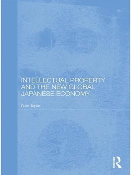 Taplin, R: Intellectual Property and the New Global Japanese