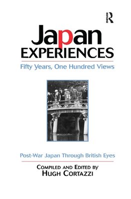 Cortazzi, H: Japan Experiences - Fifty Years, One Hundred Vi