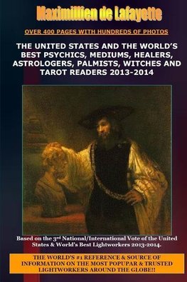 The United States and the World's Best Psychics, Mediums, Healers, Astrologers, Palmists, Witches and Tarot Readers 2013-2014