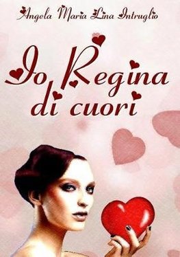 IO REGINA DI CUORI