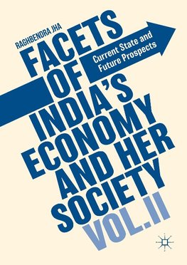 Facets of India's Economy and Her Society Volume II