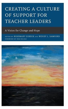 Creating a Culture of Support for Teacher Leaders