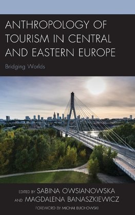 Anthropology of Tourism in Central and Eastern Europe