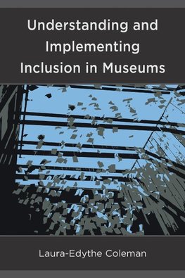 Understanding and Implementing Inclusion in Museums