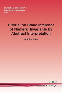 Mine, A: Tutorial on Static Inference of Numeric Invariants