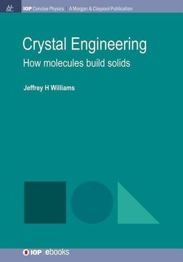 Williams, J:  Crystal Engineering