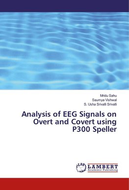 Analysis of EEG Signals on Overt and Covert using P300 Speller