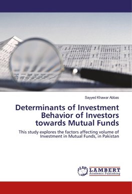 Determinants of Investment Behavior of Investors towards Mutual Funds