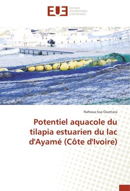 Potentiel aquacole du tilapia estuarien du lac d'Ayamé (Côte d'Ivoire)