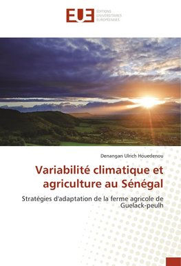 Variabilité climatique et agriculture au Sénégal