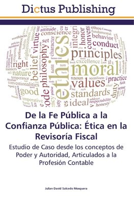 De la Fe Pública a la Confianza Pública: Ética en la Revisoría Fiscal