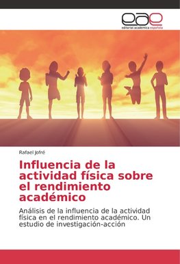 Influencia de la actividad física sobre el rendimiento académico