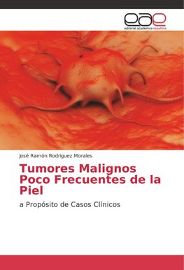 Tumores Malignos Poco Frecuentes de la Piel